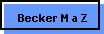 Becker M a Z